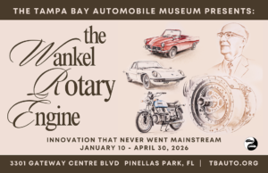 The Tampa Bay Automobile Museum Presents: “The Wankler Rotary Engine”